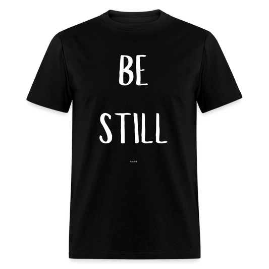 Be Still T-Shirt - black