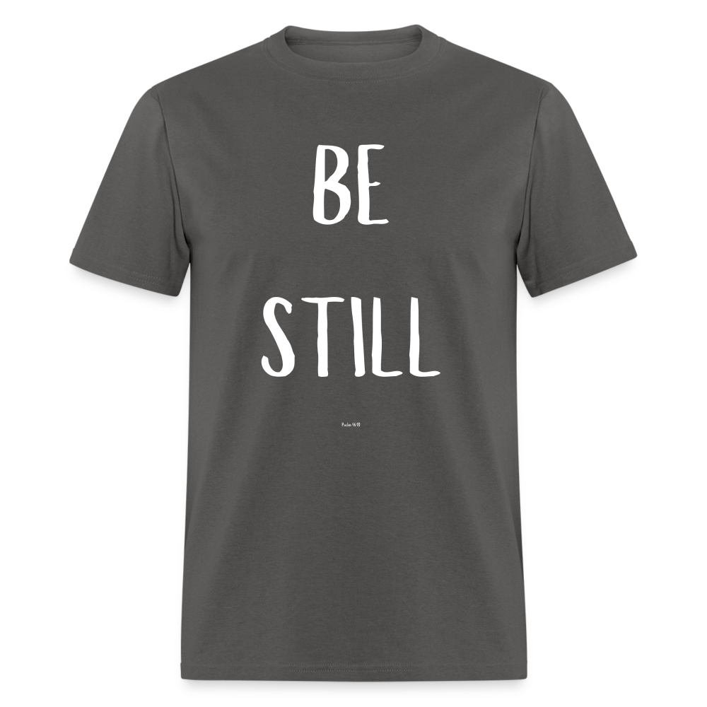 Be Still T-Shirt - charcoal