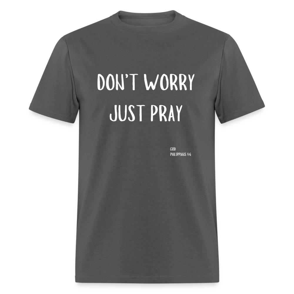 Don’t Worry T-Shirt - charcoal