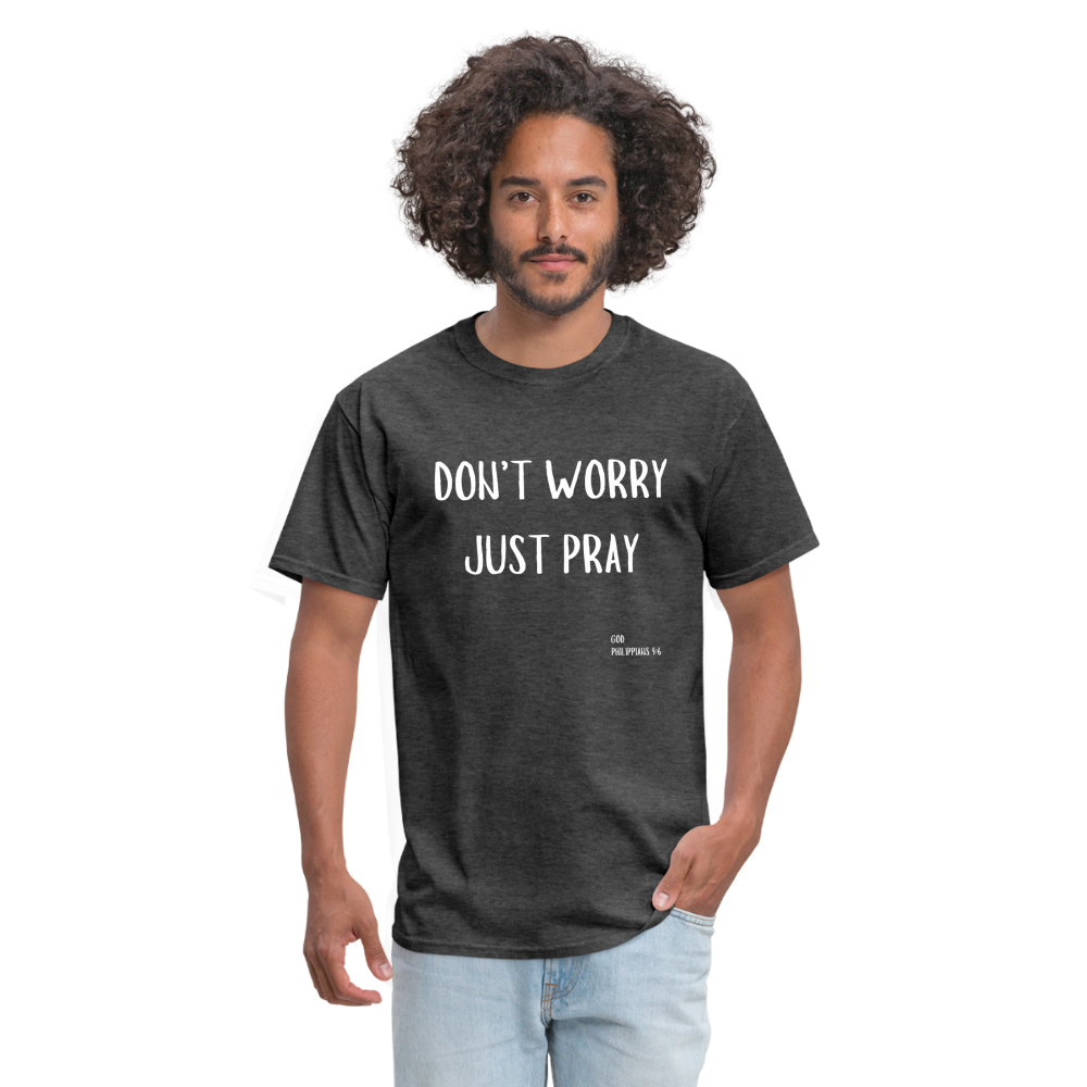 Don’t Worry T-Shirt - heather black