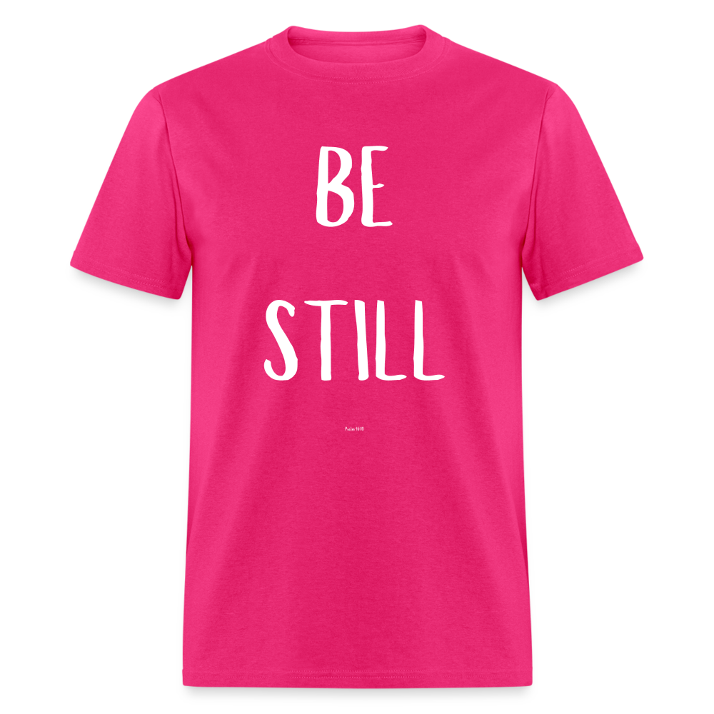 Be Still T-Shirt - fuchsia