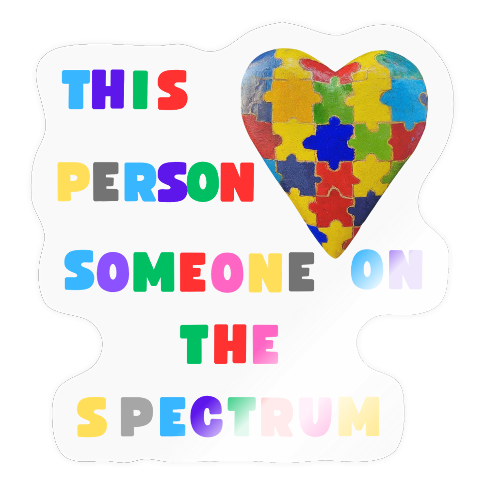 This Person Loves Someone on the SpectrumSticker - transparent glossy