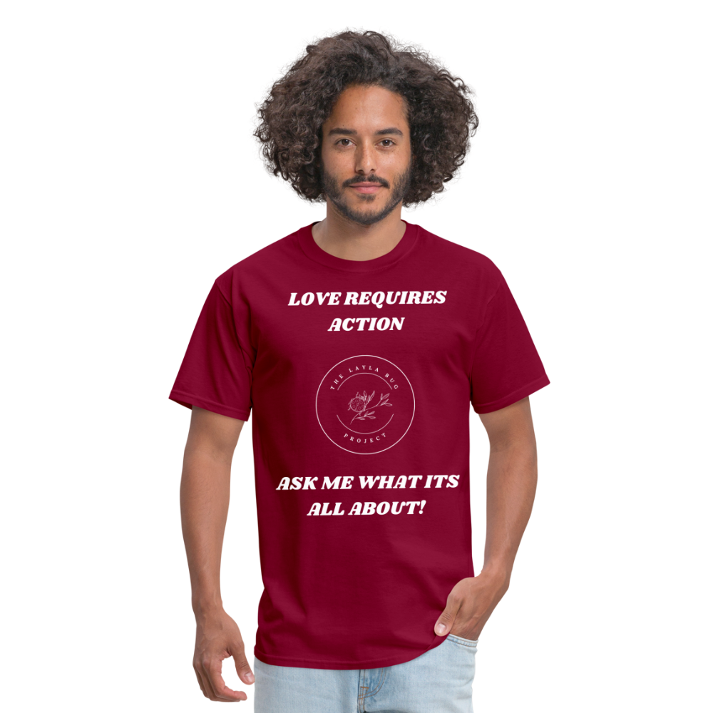 Love Requires Action Unisex Classic T-Shirt - burgundy