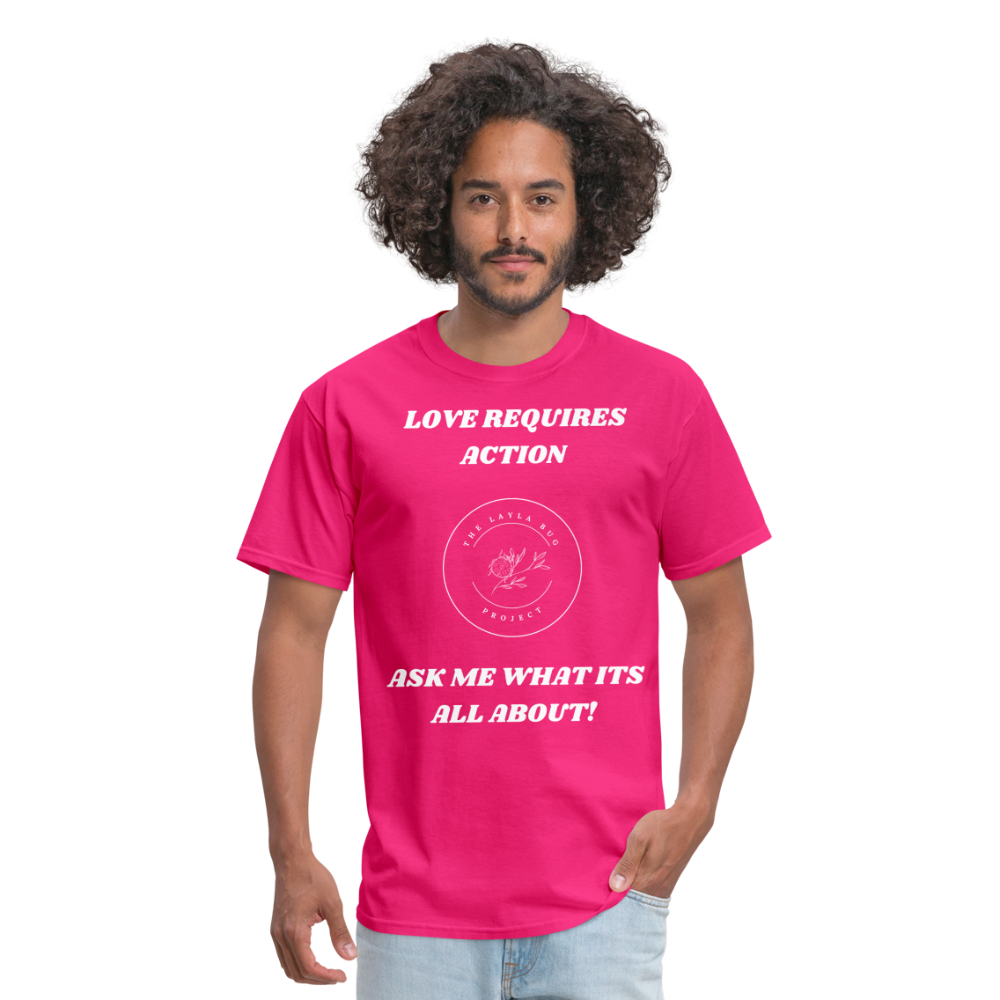 Love Requires Action Unisex Classic T-Shirt - fuchsia