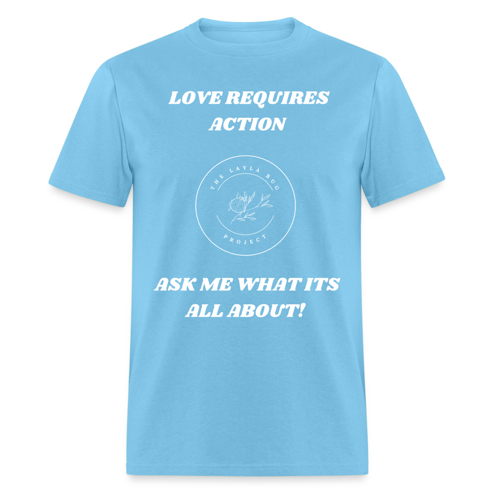 Love Requires Action Unisex Classic T-Shirt - aquatic blue