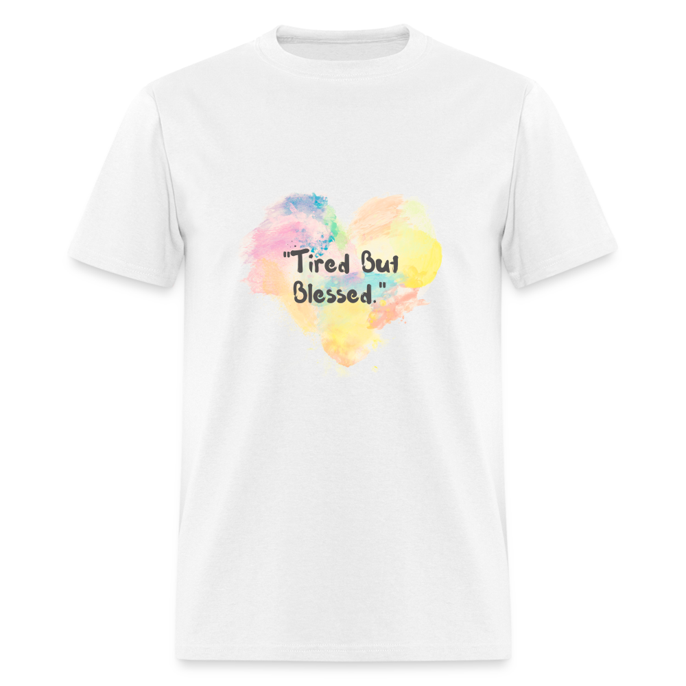 Tired But Blessed Unisex Classic T-Shirt - white