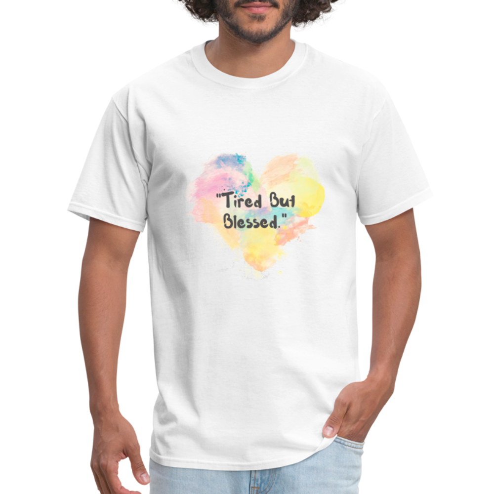 Tired But Blessed Unisex Classic T-Shirt - white