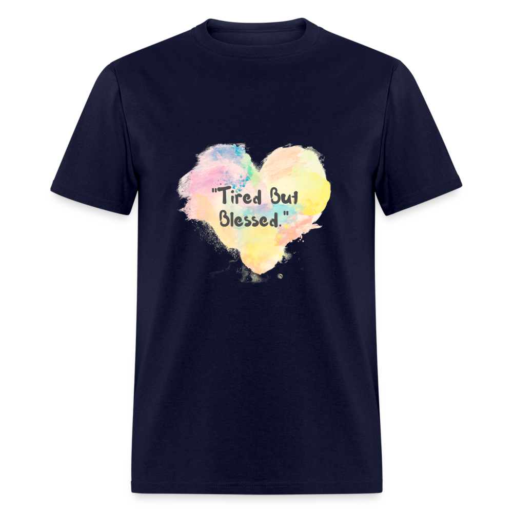 Tired But Blessed Unisex Classic T-Shirt - navy